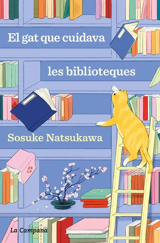 El Gat Que Cuidava Les Biblioteques - Natsukawa, Sosuke