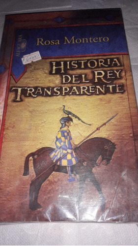 Historia Del Rey Transparente (rosa Montero)