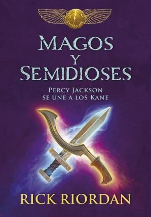 Magos Y Semidioses. - Rick Riordan