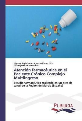 Atencion Farmaceutica En El Paciente Cronico Complejo Mul...