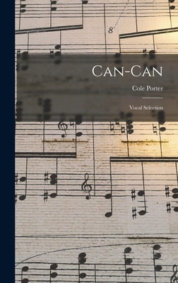 Libro Can-can: Vocal Selection - Porter, Cole 1891-1964