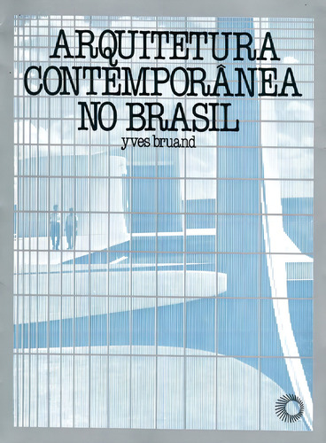 Arquitetura contemporânea no Brasil, de Bruand, Yves. Arquitetura Editorial Editora Perspectiva Ltda., capa mole em português, 2020