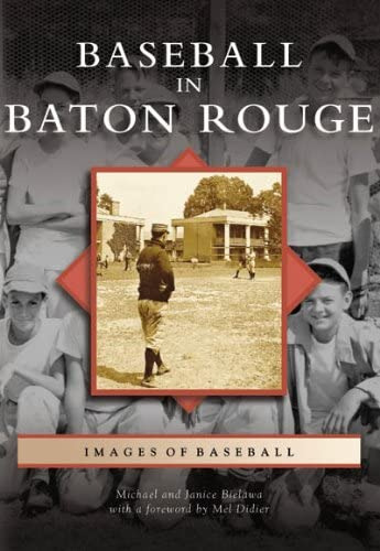 Baseball In Baton Rouge (la) (images Of Baseball), De Michael J. Bielawa. Editorial Arcadia Publishing, Tapa Blanda En Inglés