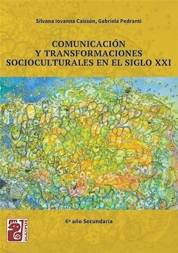 Comunicacion Y Transformaciones Socioculturales En El Siglo