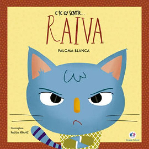 E Se Eu Sentir... Raiva, De Alves Barbieri, Paloma Blanca. Editora Ciranda Cultural, Capa Mole Em Português