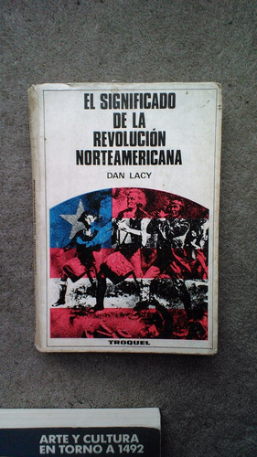 El Significado De La Revolución Norteamericana Dan Lacy