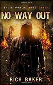 Zeds World Book Three No Way Out