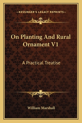 Libro On Planting And Rural Ornament V1: A Practical Trea...