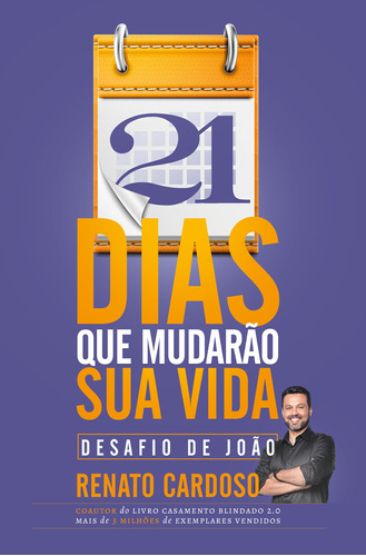 21 Dias que Mudarão Sua Vida: Desafio de João, de Cardoso, Renato. Unipro Editora Ltda,Unipro Editora, capa mole em português, 2015