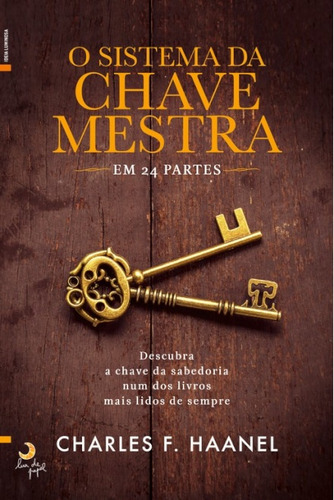O Sistema Da Chave Mestra, De Charles F. Haanel. Editorial Lua De Papel, Capa Capa Comum Em Português