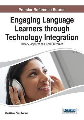 Libro Engaging Language Learners Through Technology Integ...
