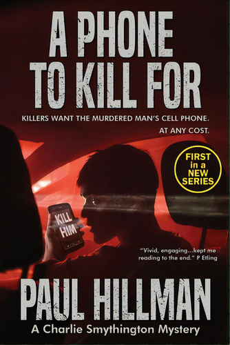 A Phone To Kill For, De Hillman, Paul. Editorial Lightning Source Inc, Tapa Blanda En Inglés