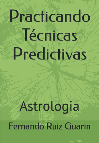 Libro: Practicando Técnicas Predictivas (spanish Edition)