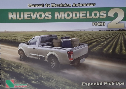 Manual Mecánica Automotor - Nuevos Modelos Tomo 2 - Pick Ups