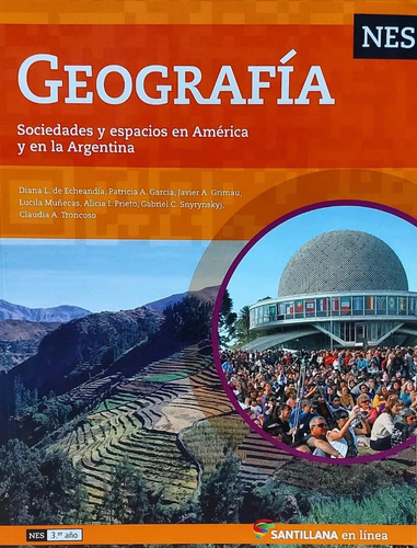 Geografia 3 Nes Santillana Sociedades Y Espacios