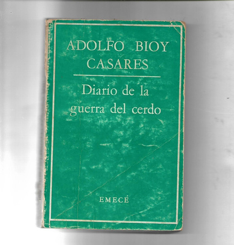 Diario De La Guerra Del Cerdo De Adolfo Bioy Casares - 2ª Ed