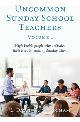 Libro Uncommon Sunday School Teachers, Volume I: High Pro...