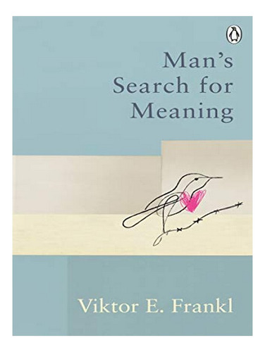 Man's Search For Meaning - Viktor E Frankl. Eb16