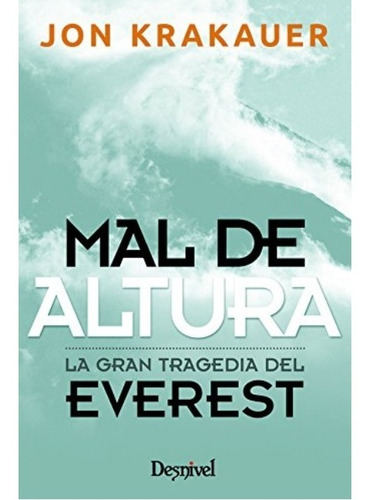 Mal De Altura  Relato De Una Gran Tragedia En El Everest