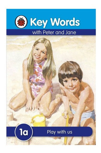 Play With Us - Key Words With Peter And Jane *1a Kel Edici*-