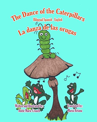 The Dance Of The Caterpillars Bilingual Spanish English