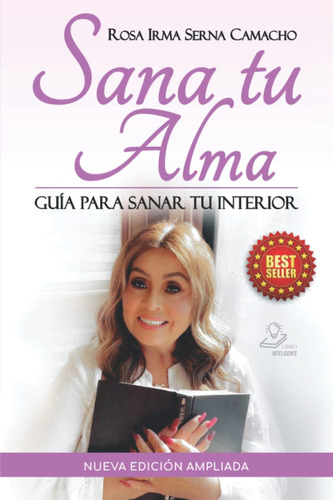 Libro: Sana Tu Alma: Guía Para Sanar Tu Interior. Nueva Edic