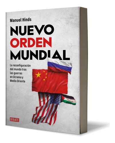 Nuevo Orden Mundial, De Hinds, Manuel. Editorial Debate, Tapa Blanda En Español, 2024