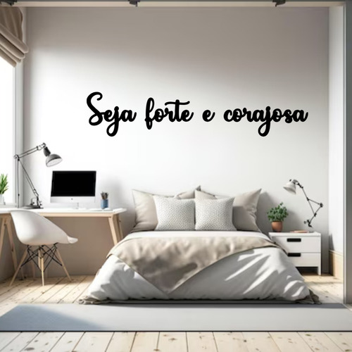Quadro Frase Seja Forte E Corajosa Decorativo Mdf