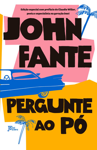 Pergunte ao pó (Edição especial), de Fante. Editora José Olympio Ltda., capa dura em português, 2021