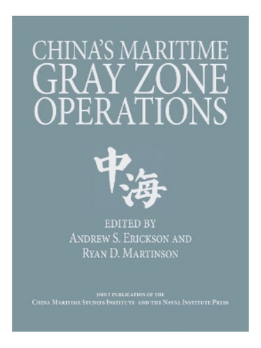 China's Maritime Gray Zone Operations - Ryan David Mar. Eb16