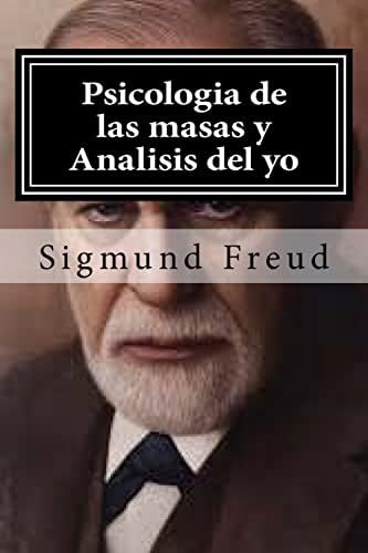 Libro: Psicologia De Las Masas Y Analisis Del Yo (spanish