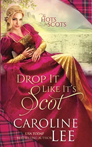 Drop It Like Itøs Scot (the Hots For Scots), De Lee, Caroline. Editorial Independently Published, Tapa Blanda En Inglés