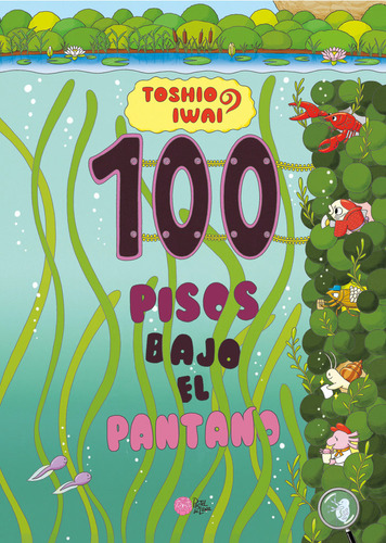 Libro 100 Pisos Bajo El Pantano - Iwai, Toshio
