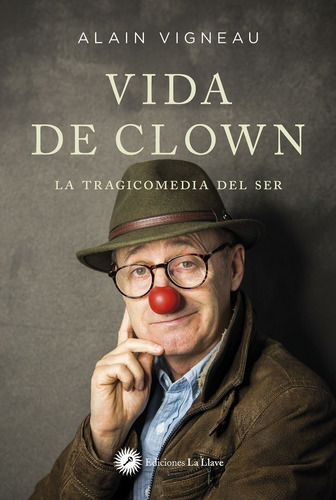 Vida De Clown,la - Vigneau,alain