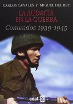 Comprar La Audacia En La Guerra. Comandos 1939-1945