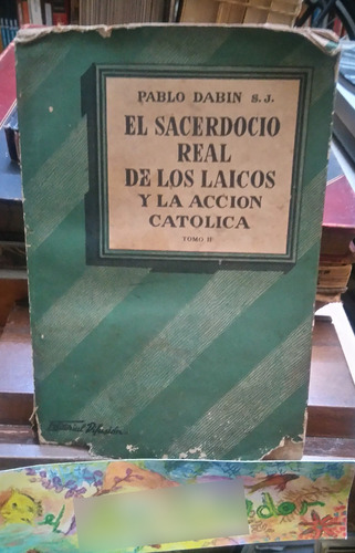 El Sacerdocio Real De Los Laicos Y La Acción Católica Tomo 2