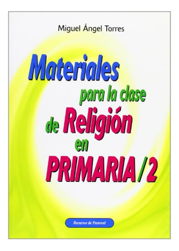 Materiales Para La Clase De Religion En Primaria 2: 20 -recu
