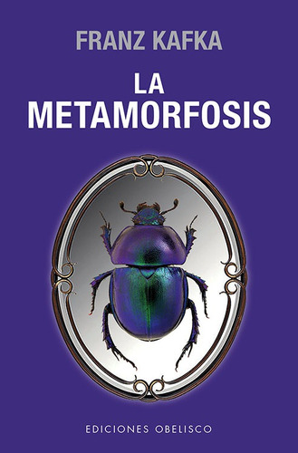 La Metamorfosis, de Kafka, Franz. Editorial Ediciones Obelisco, tapa blanda en español, 2022