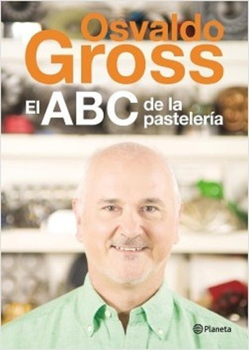 El Abc De La Pastelería - Osvaldo Gross - Pd