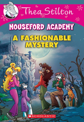 A Fashionable Mystery - Thea Stilton Mouseford Academy 8