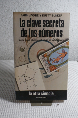 La Clave Secreta De Los Números. F. Javane / D. Bunker