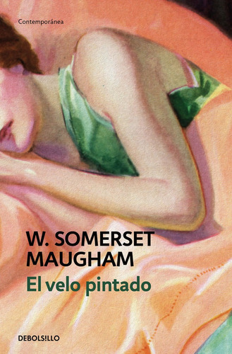 El Velo Pintado, De Maugham, W. Somerset. Editorial Debolsillo, Tapa Blanda En Español