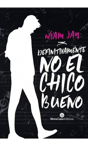 Libro Definitivamente No El Chico Bueno (libro 1) - Niam Jay