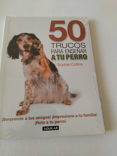 Libro 50 Trucos Para Enseñar A Tu Perro - Sophie Collins (Usado)