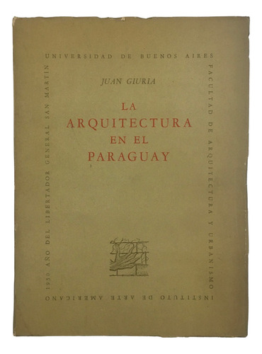 Juan Giuria La Arquitectura En El Paraguay