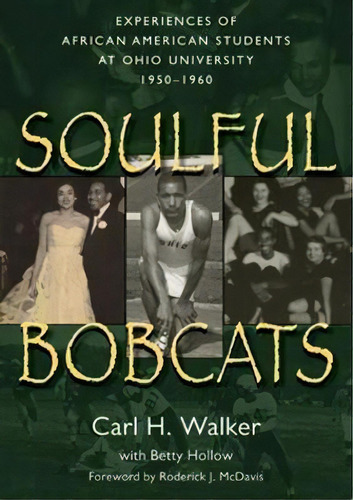 Soulful Bobcats, De Carl H. Walker. Editorial Ohio University Special Publications, Tapa Blanda En Inglés