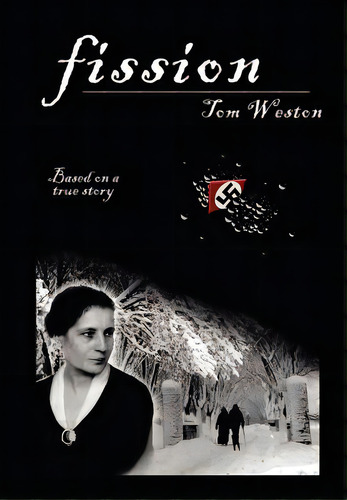 Fission, De Weston, Tom. Editorial Tom Weston Media, Tapa Dura En Inglés