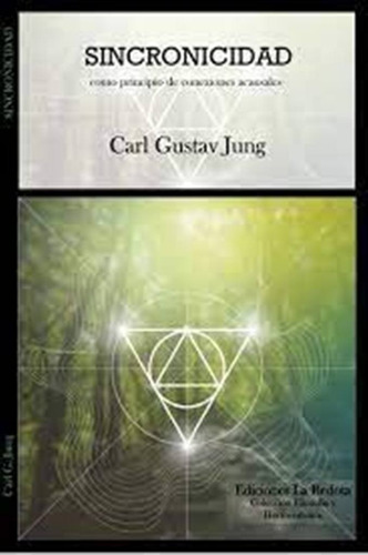 Sincronicidad Como Principio De Conexiones Acausales C Jung