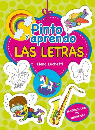 Pinto Y Aprendo Las Letras - Elena L. Luchetti