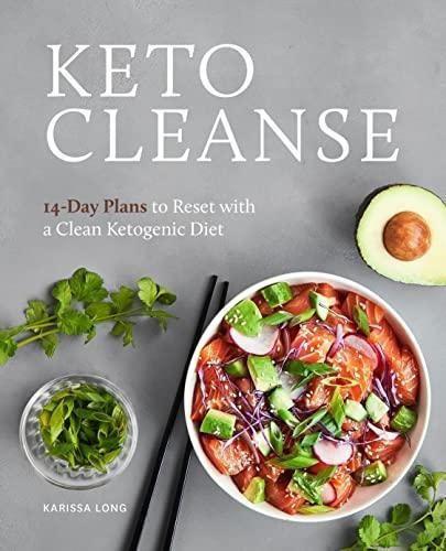 Keto Cleanse: 14-day Plans To Reset With A Clean Ketogenic D